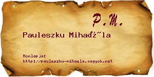 Pauleszku Mihaéla névjegykártya